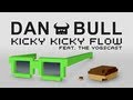 Dan Bull - Kicky Kicky Flow 