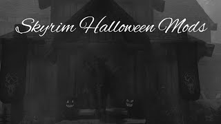 Skyrim Halloween Mods.