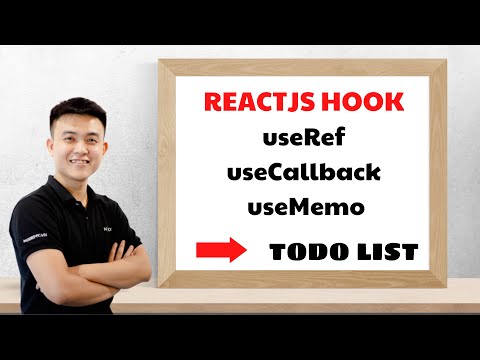 #15 Stream - ReactJS Hook useRef, useCallback, custom Hook vận dụng làm Todo list