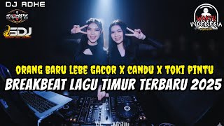 Download lagu DJ BREAKBEAT LAGU TIMUR TERBARU 2025 - DJ ORANG BARU LEBE GACOR X CANDU X TOKI PINTU - DJ ADHE mp3