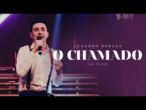 Leandro Borges - O chamado (Ao Vivo)