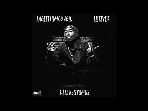 AngelThaYoungin - Real Ass Playas (Feat.Lilriver)