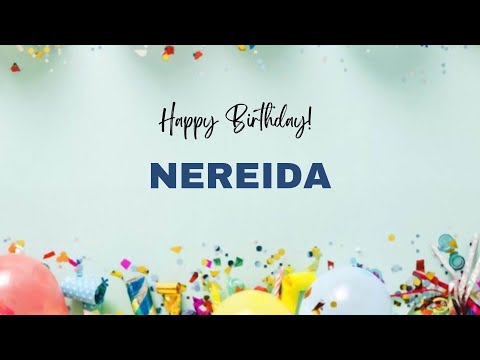 NEREIDA Birthday Song – Happy Birthday NEREIDA
