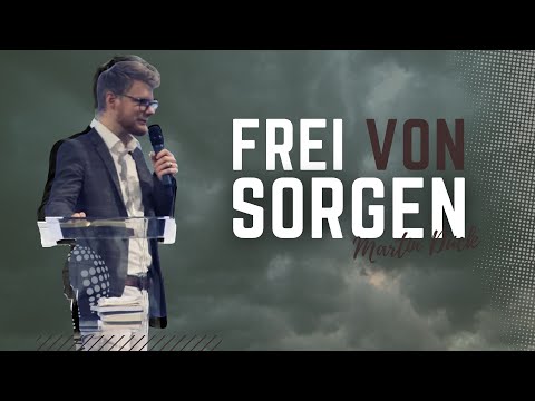 Wie werde ich frei von Sorgen? | Kurze Predigt & Ermutigung | Martin Dück