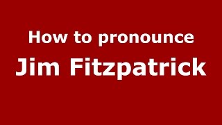 How to pronounce Jim Fitzpatrick