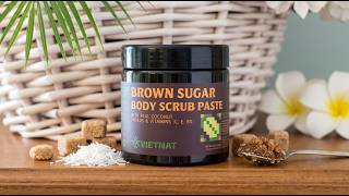 My Skin Has Never Been This Soft! The Secret Behind This Vietnat Brown Sugar Scrub #ad