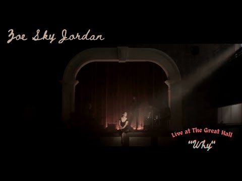 Zoe Sky Jordan - Why (Live at the Great Hall)