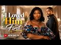 I LOVED HIM FIRST CHINENYE NNEBE CLINTON JOSHUA LATEST 2026 NIGERIAN MOVIE