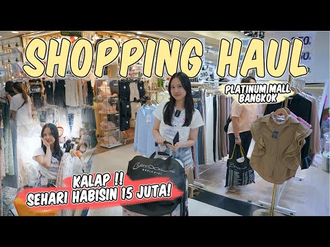 BORONG BAJU DI PLATINUM MALL BANGKOK !! HABIS BELASAN JUTA RUPIAH !!