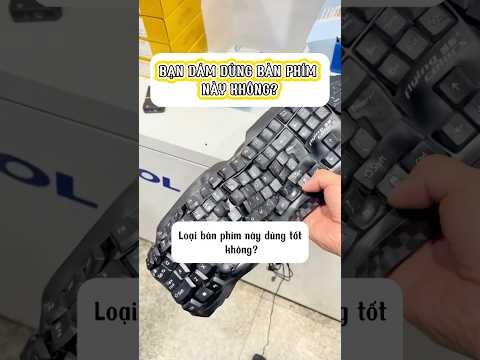 Loại bàn phím này dùng tốt không?