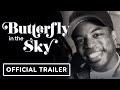Butterfly In The Sky Official Trailer 2024 Reading Rainbow Documentary