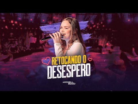 Antoniela Bigatão - Retocando o Desespero (Oficial)