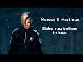 Marcus Martinus Make You Believe In Love Lyrics