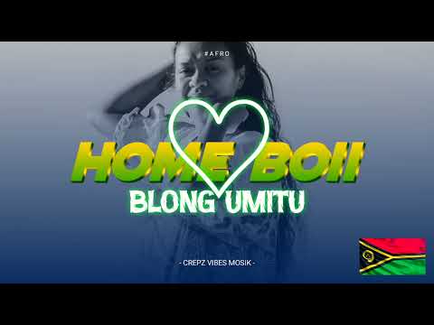 Home Boii - Love Blong Umi2 ( Vanuatu Music )2024. 🇻🇺