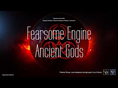 ✯ Fearsome Engine - Ancient Gods (Master Mix. by: Space Intruder) edit.2k20