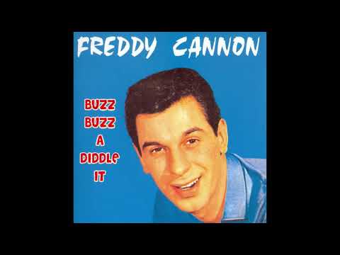 BUZZ BUZZ A-DIDDLE IT FREDDY CANNON DES