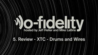 lo-fidelity episode 5. Review - XTC - Drums and Wires