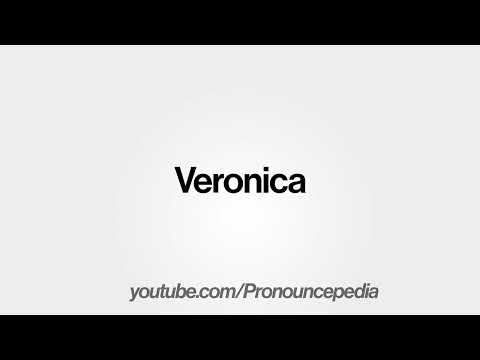 How To Pronounce Veronica