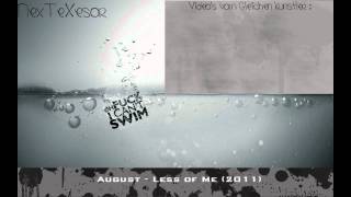 August - Less of Me (2011)