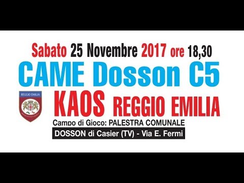 Serie A 2017/2018: Came Dosson C5 - Kaos Reggio Emilia - Sabato 25 Novembre - ore 18.30