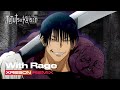JUJUTSU KAISEN - With Rage(Fushiguro Toji vs Geto Battle Theme) [XRESON REMIX]