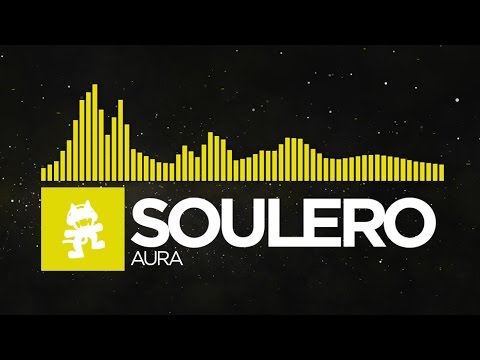 [Electro] - Soulero - Aura [Monstercat Release]