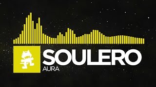 [Electro] - Soulero - Aura [Monstercat Release]