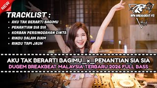 Download lagu DJ BREAKBEAT AKU TAK BERARTI BAGIMU TERBARU 2026 | DUGEM BREAKBEAT PALING KENCANG FULL BASS  mp3