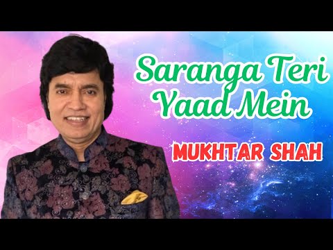 Saranga Teri Yaad Mein I Saranga I Mukhtar Shah Singer