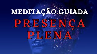 MEDITAO GUIADA ESTADO DE PRESENA PLENA