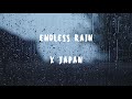 Endless Rain - X Japan // Lyrics