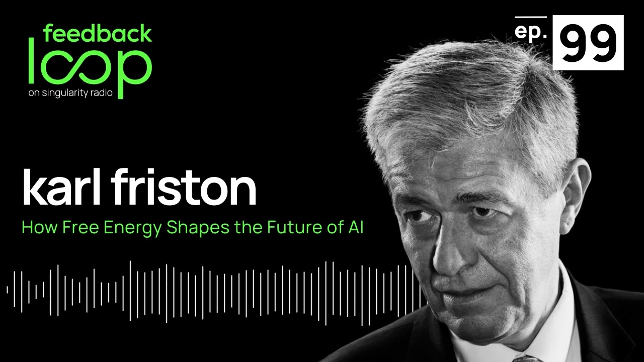 How Free Energy Shapes the Future of AI | Karl Friston, ep99