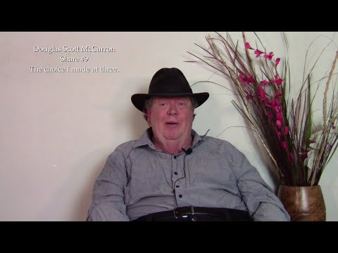 #9 The Choice I made at three