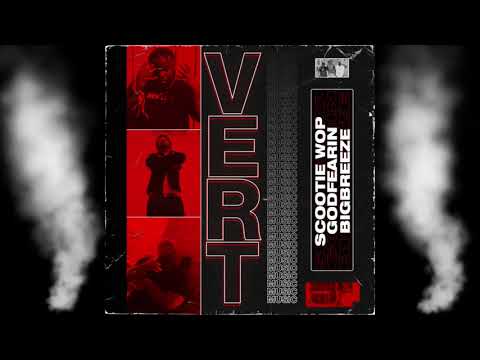Vert Music (Full EP) - Scootie Wop, BigBreeze, and Godfearin