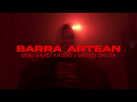 ØDEI x KRD' KRUDO x MATEO ZIKUTA - BARRA ARTEAN (Pablo Haselekin elkartasunez)
