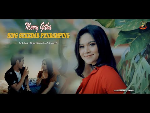 SING SEKEDAR PENDAMPING MERRY GITHA {Official Music Video}
