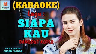 Download lagu Siapa Kau Karaoke Lilis Karlina Nada Cewek | Karaoke Dangdut  | Cover PA 600 mp3