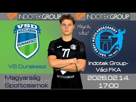 ÉLŐ: VS Dunakeszi - Indotek Group-Váci FKA