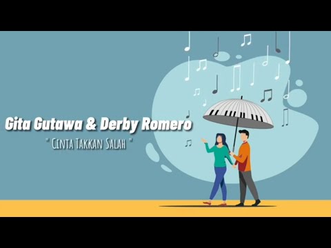 Gita Gutawa & Derby Romero - Cinta Takkan Salah (Official Lyric Video)