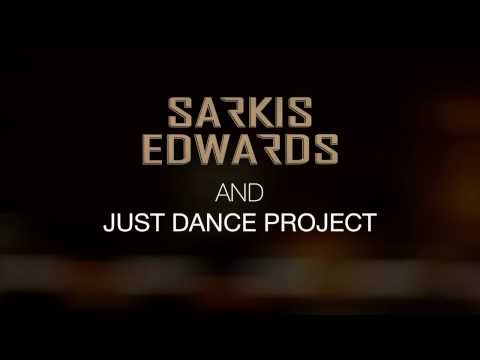 Sarkis Edwards & Jast Dance Project