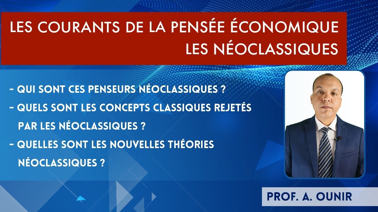 Les courants de la pensée économique : les NÉOCLASSIQUES (la synthèse)