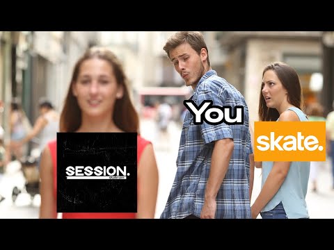 So You Wanna Play SESSION SKATE SIM?