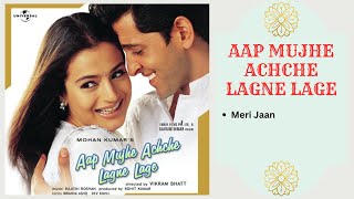 Download lagu Meri Jaan || AAP MUJHE ACHCHE LAGNE LAGE - 2002 || Alka Yagnik, K.K.. mp3