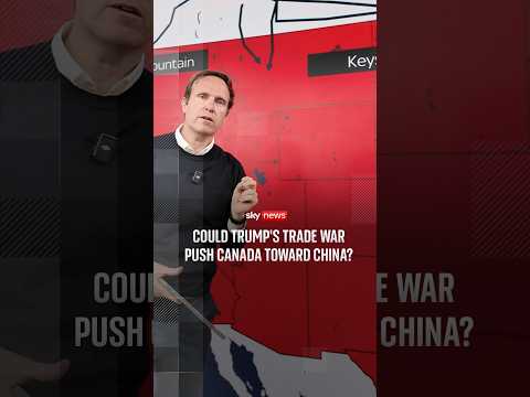 Could Trump's trade war push Canada toward China?