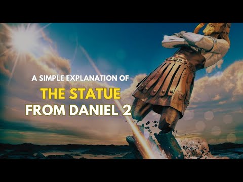 The Dream Of Nebuchadnezzar | A Simple Explanation Of Daniel 2
