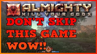 Almighty Kill Your Gods Review Impressions Gameplay