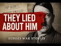 They Lied About Hitler The Truth Hidden For 80 Years Echoes War Stories