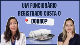 QUANTO CUSTA TER UM FUNCIONÁRIO COM CARTEIRA ASSINADA | Participação da Contadora Letícia Torquato