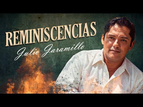Reminiscencias - Julio Jaramillo (Video con Letra Oficial)