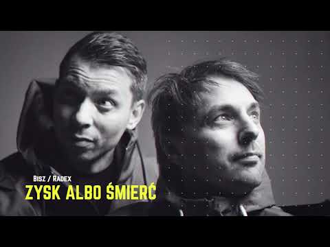 Bisz/Radex - Zysk albo śmierć